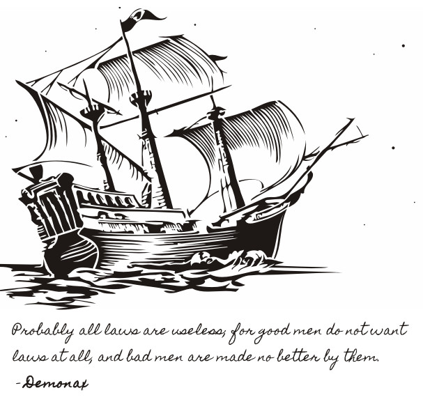 Probably all laws are useless; for good men do not want laws at all, and bad men are made no better by them. - Demonax